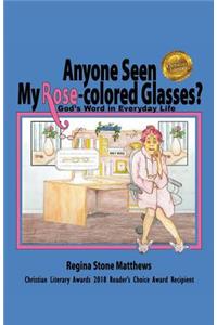 Anyone Seen My Rose-Colored Glasses?