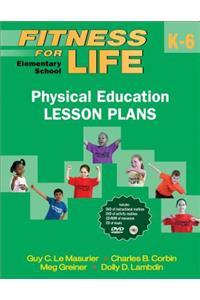 Fitness for Life: Elementary School Physical Education Lesson Plans