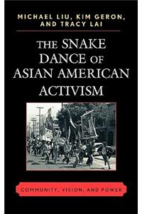 Snake Dance Of Asian American Activism