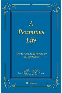 Pecunious Life