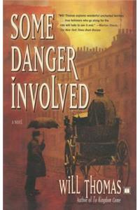 Some Danger Involved