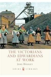 The Victorians and Edwardians at Work