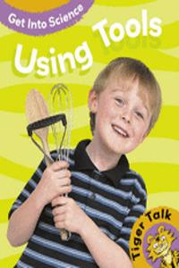 Get Into Science: Using Tools