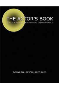 Actor's Book: Study, Analysis, Rehearsal, Performance