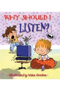 Why Should I Listen?