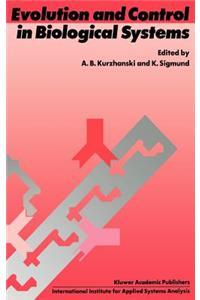 Evolution and Control in Biological Systems