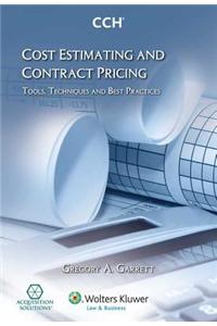 Cost Estimating and Contract Pricing: Tools Techniques and Best Practices