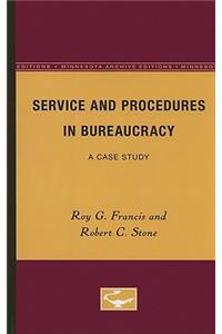 Service and Procedures in Bureaucracy