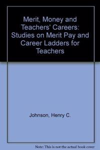 Merit, Money and Teachers' Careers