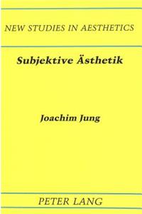 Subjektive Aesthetik