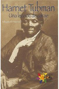 Harriet Tubman: Una Leccion de Coraje (a Lesson in Bravery)