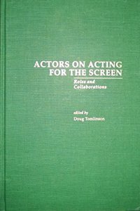Actors on Acting for the Screen