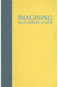 Imagining the Course of Life
