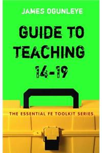 Guide to Teaching 14-19