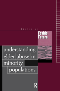 Understanding Elder Abuse in Minority Populations