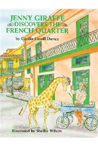 Jenny Giraffe Discovers the French Quarter