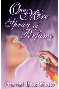 One More Spray of Perfume