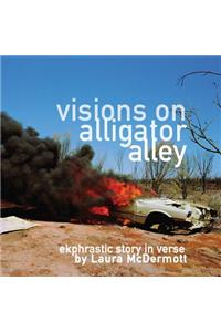 Visions on Alligator Alley