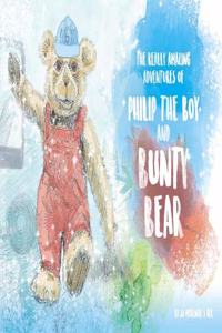 The Really Amazing Adventures of Philip The Boy and Bunty Bear