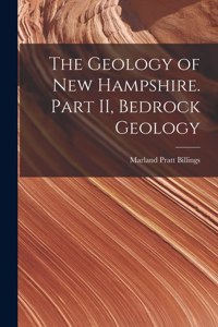 Geology of New Hampshire. Part II, Bedrock Geology