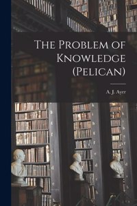 Problem of Knowledge (Pelican)