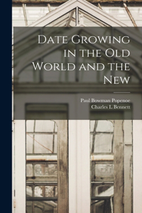 Date Growing in the old World and the New