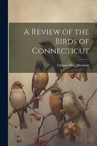 Review of the Birds of Connecticut