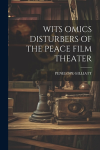 Wits Omics Disturbers of the Peace Film Theater