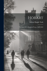 Hobart: The Story Of A Hundred Years, 1822-1922