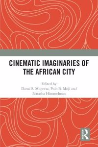 Cinematic Imaginaries of the African City
