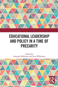 Educational Leadership and Policy in a Time of Precarity