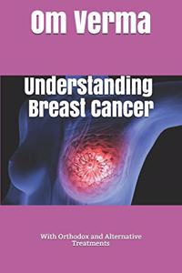 Understanding Breast Cancer