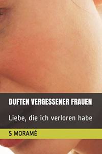 Duften Vergessener Frauen