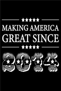 Making America Great Since 2014