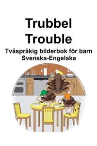 Svenska-Engelska Trubbel/Trouble Tvåspråkig bilderbok för barn