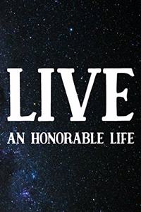 Live An Honorable Life