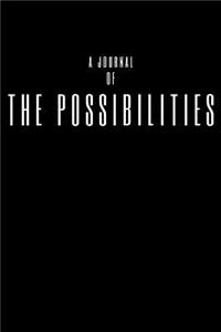 A Journal Of The Possibilities