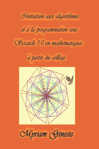 Initiation aux algorithmes et à la programmation sous Scratch 3.0 en mathématiques à partir du collège