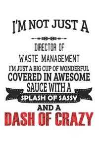 I'm Not Just A Director Of Waste Management
