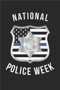 National Police Week Notebook - National Police Week USA Flag Badge Thin Blue Line - National Police Week Journal
