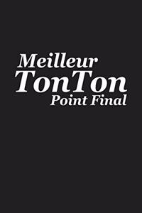 Meilleur Tonton Point Final