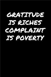 Gratitude Is Riches Complaint Is Poverty�