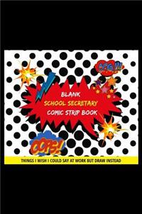 Blank School Secretary Comic Strip Book