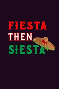 Fiesta Then siesta