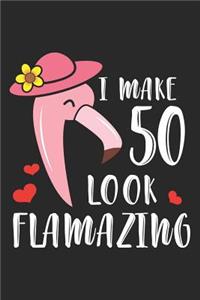 I Make 50 Look Flamazing