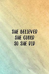 She Believed She Could So She Did