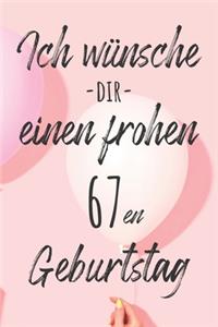 Ich wünsche dir einen frohen 67en Geburtstag