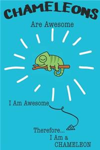 Chameleons Are Awesome I Am Awesome Therefore I Am a Chameleon