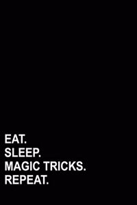Eat Sleep Magic Tricks Repeat