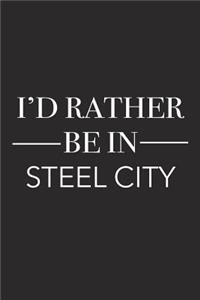 I'd Rather Be in Steel City
